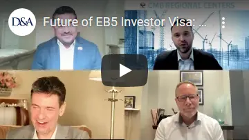 Future of EB5 Investor Visa: Webinar Recording